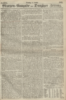 Morgen=Ausgabe der Danziger Zeitung. 1868, № 5085 (6 October)