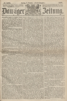 Danziger Zeitung. 1868, № 5092 (9 October) - (Abend-Ausgabe.)