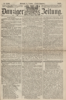 Danziger Zeitung. 1868, № 5100 (14 October) - (Abend-Ausgabe.)