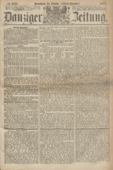 Danziger Zeitung. 1868, № 5118 (24 October) - (Abend-Ausgabe.)