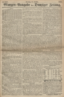 Morgen=Ausgabe der Danziger Zeitung. 1868, № 5119 (25 October)