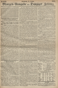 Morgen=Ausgabe der Danziger Zeitung. 1868, № 5129 (31 October)