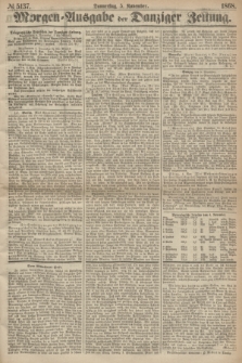 Morgen=Ausgabe der Danziger Zeitung. 1868, № 5137 (5 November)