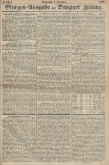 Morgen=Ausgabe der Danziger Zeitung. 1868, № 5141 (7 November)