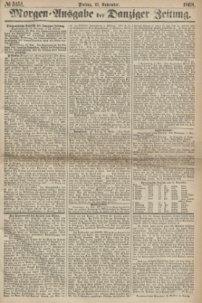 Morgen=Ausgabe der Danziger Zeitung. 1868, № 5151 (13 November)