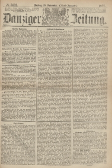 Danziger Zeitung. 1868, № 5152 (13 November) - (Abend-Ausgabe.)