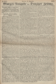 Morgen=Ausgabe der Danziger Zeitung. 1868, № 5155 (15 November)