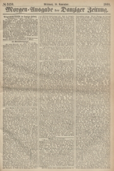 Morgen=Ausgabe der Danziger Zeitung. 1868, № 5159 (18 November)