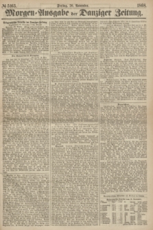 Morgen=Ausgabe der Danziger Zeitung. 1868, № 5163 (20 November)