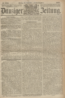 Danziger Zeitung. 1868, № 5164 (20 November) - (Abend-Ausgabe.)