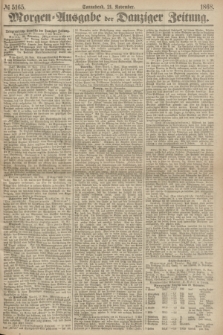 Morgen=Ausgabe der Danziger Zeitung. 1868, № 5165 (21 November)