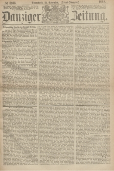 Danziger Zeitung. 1868, № 5166 (21 November) - (Abend-Ausgabe.)