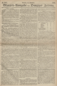 Morgen=Ausgabe der Danziger Zeitung. 1868, № 5167 (22 November)