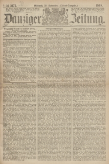 Danziger Zeitung. 1868, № 5172 (25 November) - (Abend-Ausgabe.)
