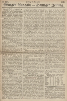 Morgen=Ausgabe der Danziger Zeitung. 1868, № 5175 (27 November)