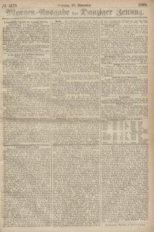 Morgen=Ausgabe der Danziger Zeitung. 1868, № 5179 (29 November)