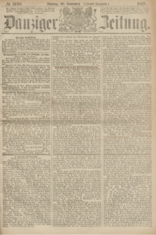 Danziger Zeitung. 1868, № 5180 (30 November) - (Abend-Ausgabe.) + dod.