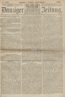 Danziger Zeitung. 1868, № 5190 (5 December) - (Abend-Ausgabe.) + dod.