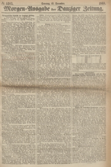 Morgen=Ausgabe der Danziger Zeitung. 1868, № 5203 (13 December)