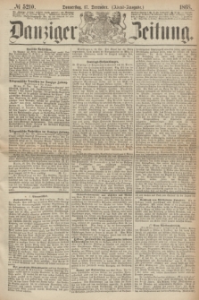 Danziger Zeitung. 1868, № 5210 (17 December) - (Abend-Ausgabe.) + dod.
