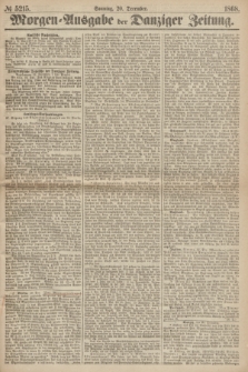 Morgen=Ausgabe der Danziger Zeitung. 1868, № 5215 (20 December)
