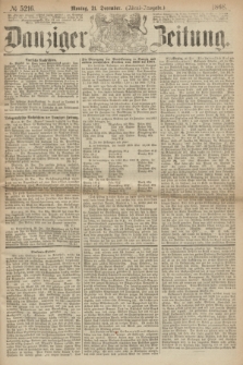 Danziger Zeitung. 1868, № 5216 (21 December) - (Abend-Ausgabe.) + dod.