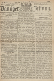 Danziger Zeitung. 1868, № 5222 (24 December) - (Abend-Ausgabe.)