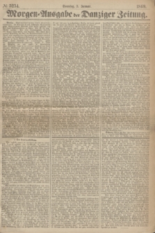 Morgen=Ausgabe der Danziger Zeitung. 1869, № 5234 (3 Januar)