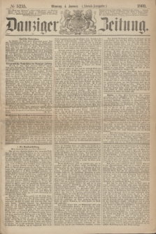 Danziger Zeitung. 1869, № 5235 (4 Januar) - (Abend-Ausgabe.)