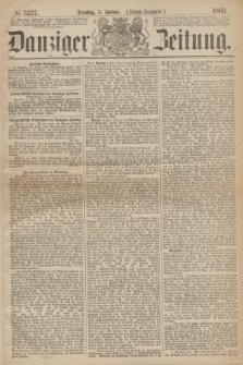 Danziger Zeitung. 1869, № 5237 (5 Januar) - (Abend-Ausgabe.)