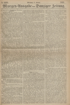 Morgen=Ausgabe der Danziger Zeitung. 1869, № 5238 (6 Januar)