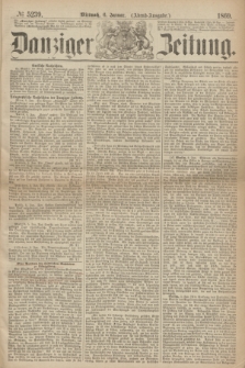 Danziger Zeitung. 1869, № 5239 (6 Januar) - (Abend-Ausgabe.)