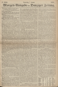 Morgen=Ausgabe der Danziger Zeitung. 1869, № 5240 (7 Januar)