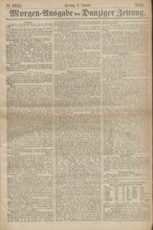 Morgen=Ausgabe der Danziger Zeitung. 1869, № 5242 (8 Januar)
