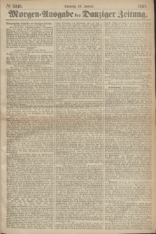 Morgen=Ausgabe der Danziger Zeitung. 1869, № 5246 (10 Januar)