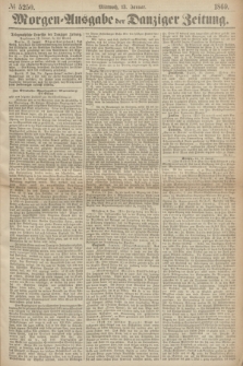 Morgen=Ausgabe der Danziger Zeitung. 1869, № 5250 (13 Januar)