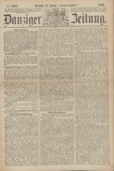 Danziger Zeitung. 1869, № 5263 (20 Januar) - (Abend-Ausgabe.)