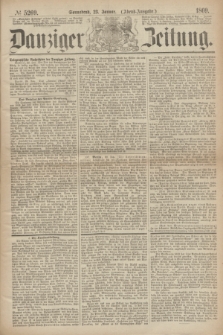 Danziger Zeitung. 1869, № 5269 (23 Januar) - (Abend-Ausgabe.)