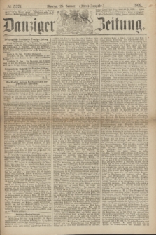 Danziger Zeitung. 1869, № 5271 (25 Januar) - (Abend-Ausgabe.)