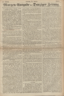 Morgen=Ausgabe der Danziger Zeitung. 1869, № 5282 (31 Januar)