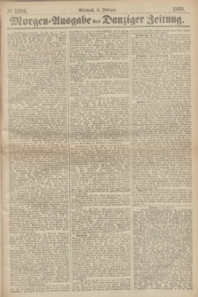 Morgen=Ausgabe der Danziger Zeitung. 1869, № 5286 (3 Februar)
