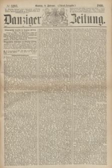 Danziger Zeitung. 1869, № 5295 (8 Februar) - (Abend-Ausgabe.)