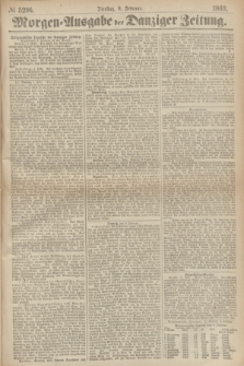 Morgen=Ausgabe der Danziger Zeitung. 1869, № 5296 (9 Februar)