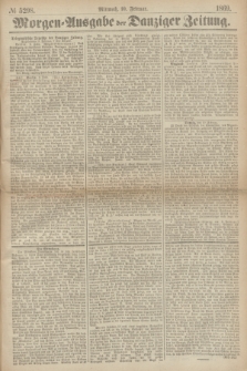 Morgen=Ausgabe der Danziger Zeitung. 1869, № 5298 (10 Februar)