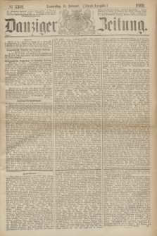 Danziger Zeitung. 1869, № 5301 (11 Februar) - (Abend-Ausgabe.)
