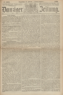 Danziger Zeitung. 1869, № 5305 (13 Februar) - (Abend-Ausgabe.)