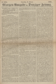 Morgen=Ausgabe der Danziger Zeitung. 1869, № 5324 (25 Februar)