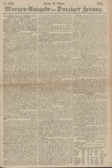 Morgen=Ausgabe der Danziger Zeitung. 1869, № 5326 (26 Februar)