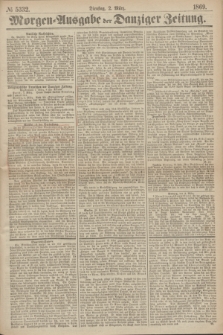 Morgen=Ausgabe der Danziger Zeitung. 1869, № 5332 (2 März)