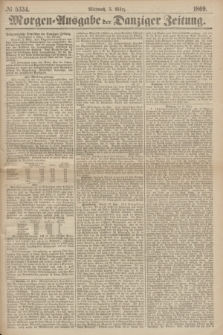 Morgen=Ausgabe der Danziger Zeitung. 1869, № 5334 (3 März)